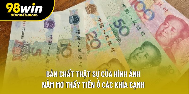 Bản chất thật sự của hình ảnh nằm mơ thấy tiền ở các khía cạnh Bản chất thật sự của hình ảnh nằm mơ thấy tiền ở các khía cạnh