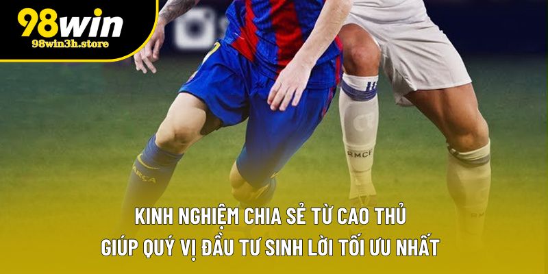 Kinh nghiệm chia sẻ từ cao thủ giúp quý vị đầu tư sinh lời tối ưu nhất Kinh nghiệm chia sẻ từ cao thủ giúp quý vị đầu tư sinh lời tối ưu nhất