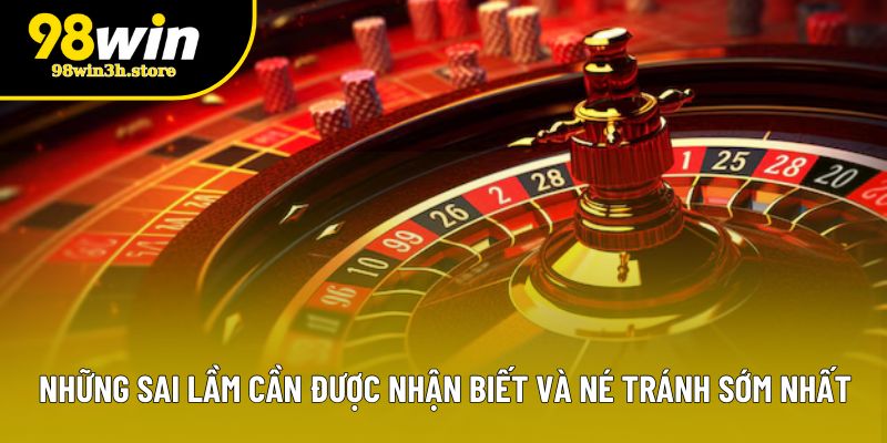 Những sai lầm cần được nhận biết và né tránh sớm nhất Những sai lầm cần được nhận biết và né tránh sớm nhất